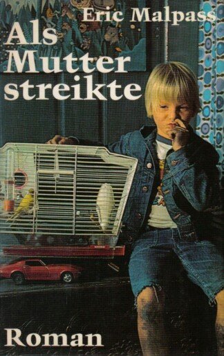 Als Mutter streikte
