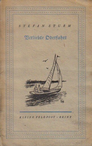 Verliebte Oderfahrt (Kleine Feldpost-Reihe)