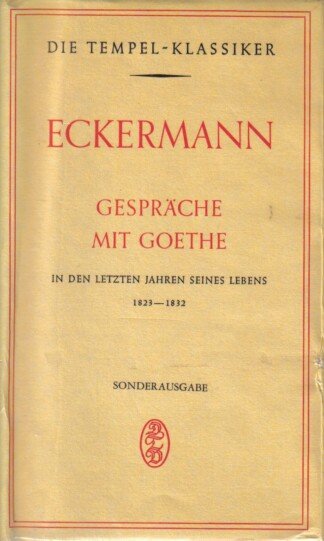 Gespräche mit Goethe in den letzten Jahren seines Lebens - 1823-1832