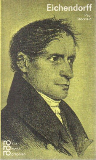 Eichendorff in Selbstzeugnissen und Bilddokumenten