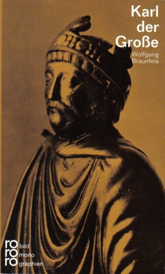 Karl der Große. Mit Selbstzeugnissen und Bilddokumenten