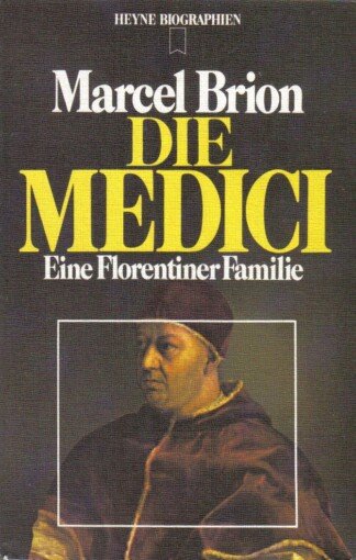 Die Medici. - Eine Florentiner Familie