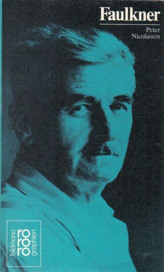 William Faulkner in Selbstzeugnissen und Bilddokumenten
