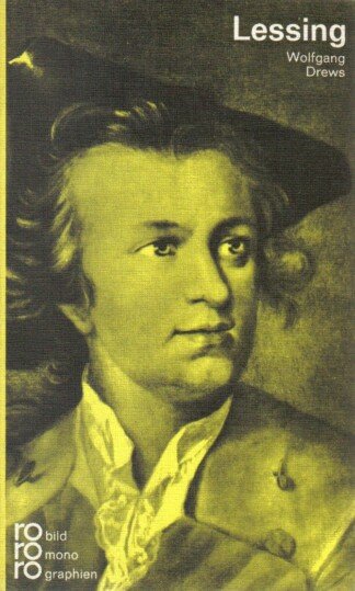 Gotthold Ephraim Lessing in Selbstzeugnissen und Bilddokumenten