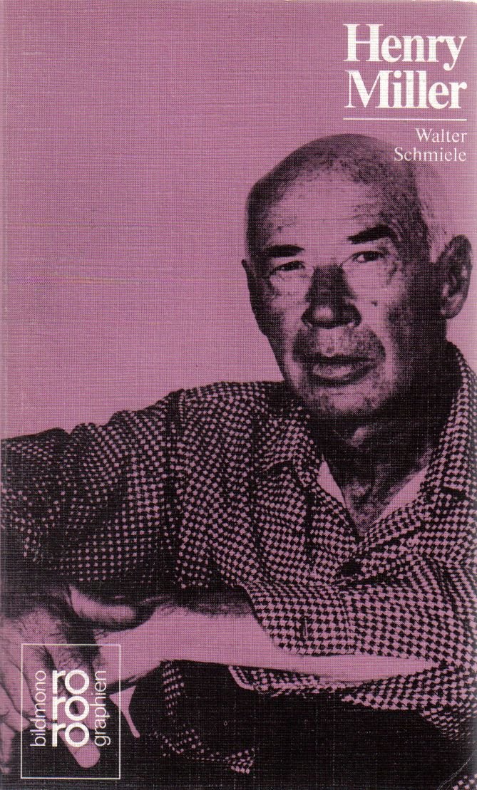 Henry Miller in Selbstzeugnissen und Bilddokumenten