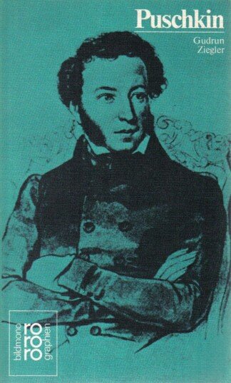 Alexander S. Puschkin in Selbstzeugnissen und Bilddokumenten