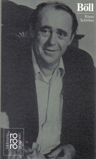 Heinrich Böll in Selbstzeugnissen und Bilddokumenten