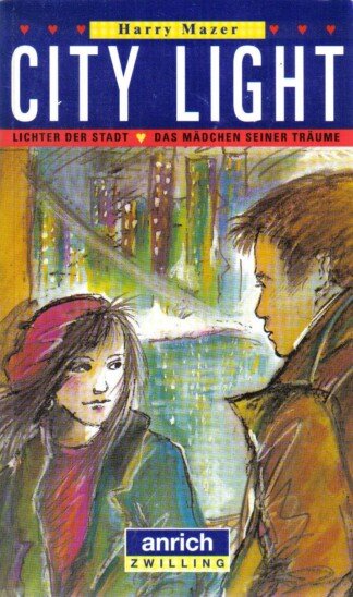 City Light - Lichter der Stadt - Das Mädchen seiner Träume
