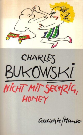 Nicht mit sechzig, Honey.