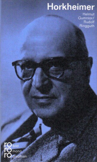 Max Horkheimer mit Selbstzeugnissen und Bilddokumenten