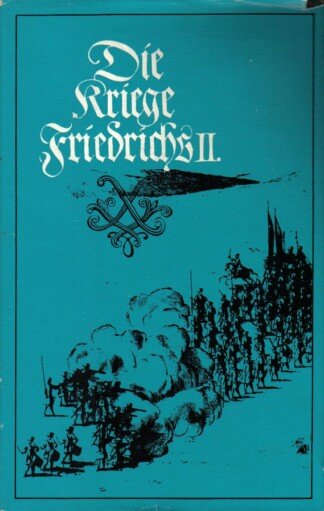 Die Kriege Friedrichs II.