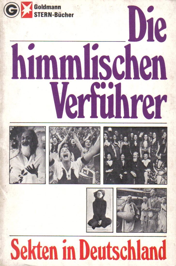 Die himmlischen Verführer. Sekten in Deutschland.