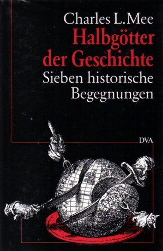 Halbgötter der Geschichte