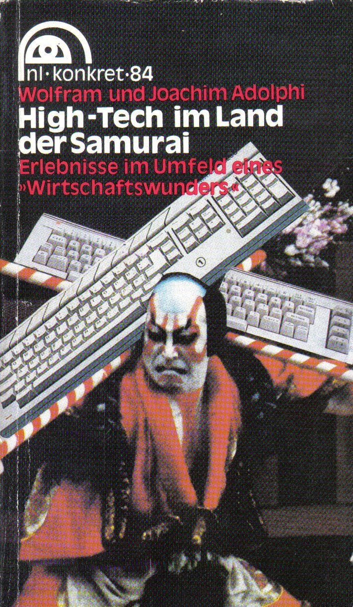 High-Tech im Land der Samurai. Erlebnisse im Umfeld eines "Wirtschaftswunders".
