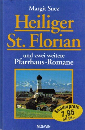 Heiliger St. Florian und zwei weitere Pfarrhaus-Romane - Der Kaplan und die Drogenclique + Der Kirchenraub.