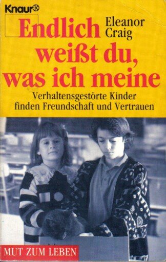 Endlich weißt du, was ich meine.