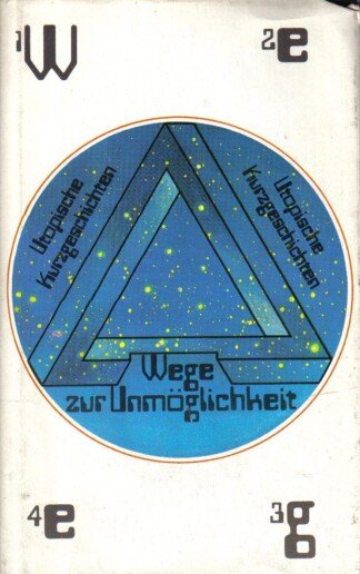 Wege zur Unmöglichkeit