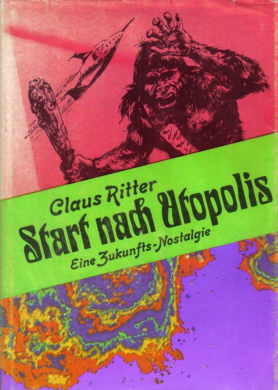 Start nach Utopolis Eine Zukunftsnostalgie