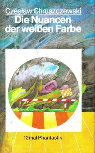 Die Nuancen der weißen Farbe - 12 mal Phantastik