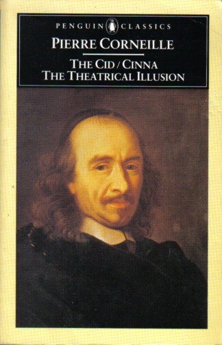 The Cid, Cinna, the Theatrical Illusion