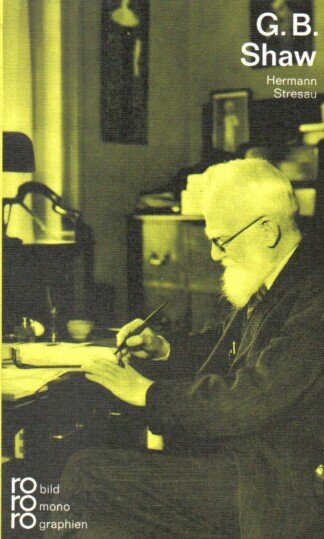 George Bernard Shaw in Selbstzeugnissen und Bilddokumenten