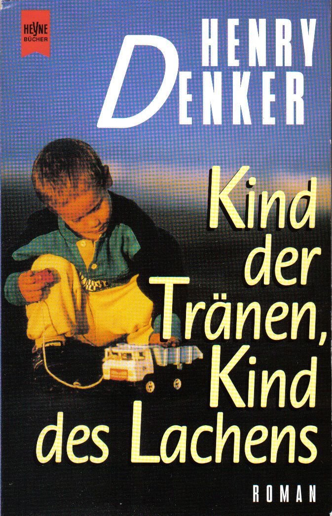 Kind der Tränen, Kind des Lachens.
