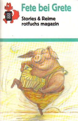 Fete bei Grete. (Ab 6 J.).