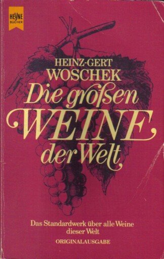 Die großen Weine der Welt.