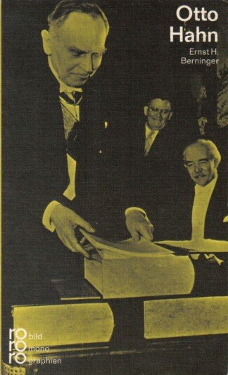 Otto Hahn in Selbstzeugnissen und Bilddokumenten