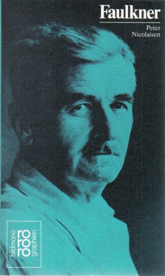 William Faulkner in Selbstzeugnissen und Bilddokumenten