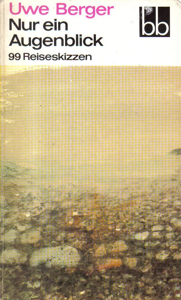 Nur ein Augenblick - 99 Reiseskizzen