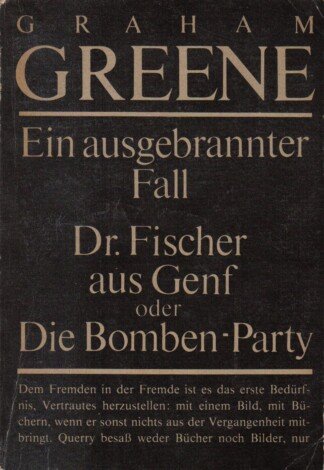 Ein ausgebrannter Fall / Dr. Fischer aus Genf oder Die Bomben-Party