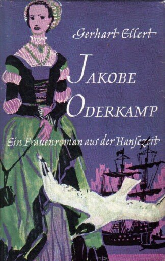 Jakobe Oderkamp - Ein Frauenroman aus der Hansezeit