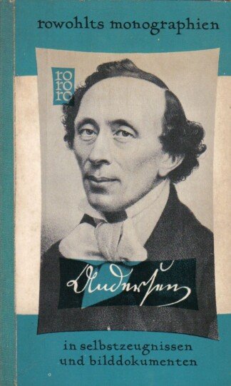 Hans Christian Andersen in Selbstzeugnissen und Bilddokumenten