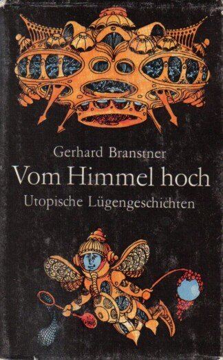 Vom Himmel hoch - Utopische Lügengeschichten