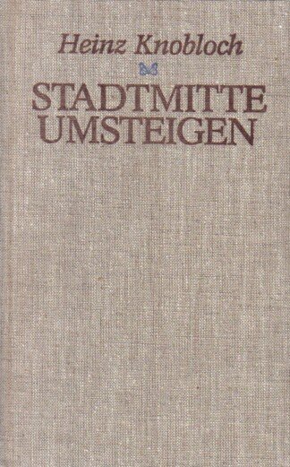 Stadtmitte umsteigen - Berliner Phantasien
