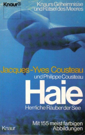 Haie. Herrliche Räuber der See. Knaurs Geheimnisse und Rätsel des Meeres