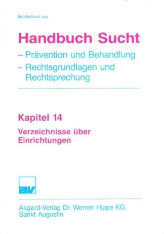 Sonderdruck aus Handbuch Sucht - Kapitel 14 - Verzeichnisse über Einrichtungen