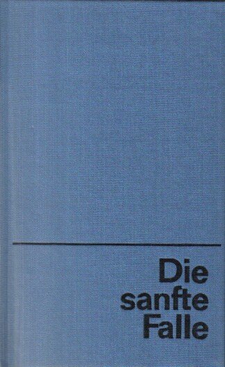 Die sanfte Falle