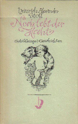 Noch lebt der Hecht - (Schildbürger-) Geschichten