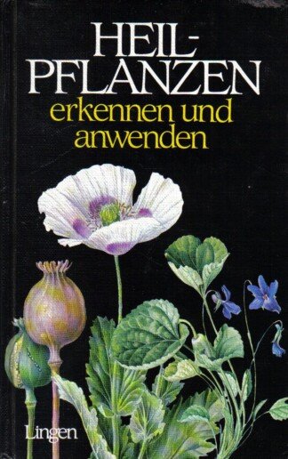 Heilpflanzen erkennen und anwenden.