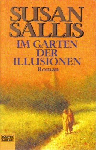 Im Garten der Illusion.