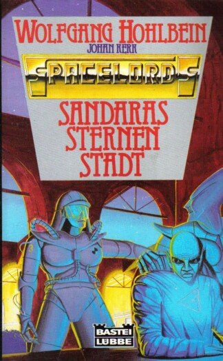 Spacelords Sandaras Sternen Stadt (3. Band vom Spacelords Zyklus )