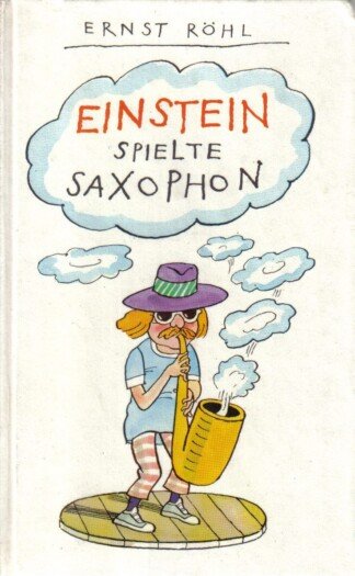 Einstein spielte Saxophon.