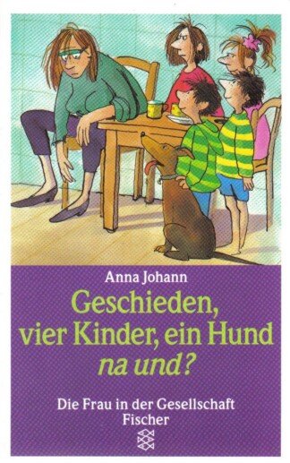 Geschieden, vier Kinder, ein Hund - na und?