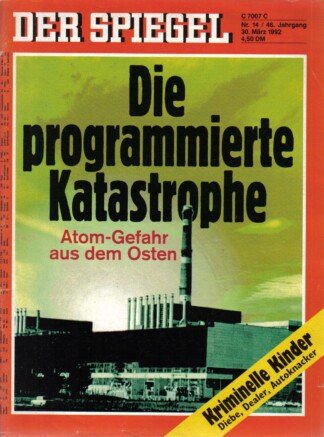 DER SPIEGEL - Die programmierte Katastrophe   Nr: 14 / 30.3.1992