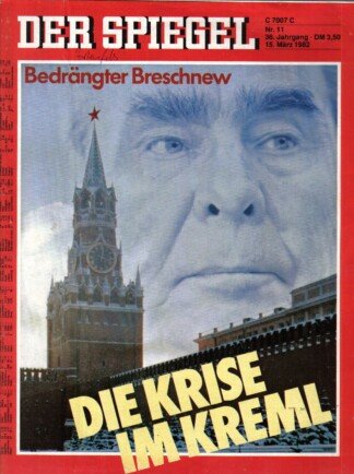 DER SPIEGEL - Die Krise im Kreml   Nr: 11 / 15.3.1982
