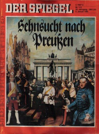 DER SPIEGEL - Sehnsucht nach Preußen   Nr: 1/2 / 5.1.1981