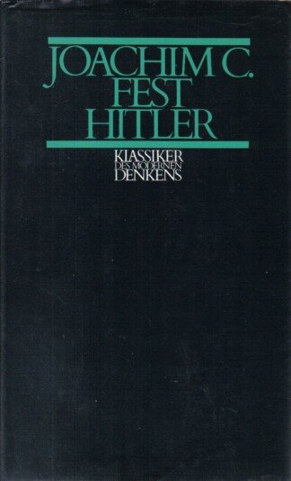 Hitler. Eine Biographie. Klassiker des modernen Denkens.