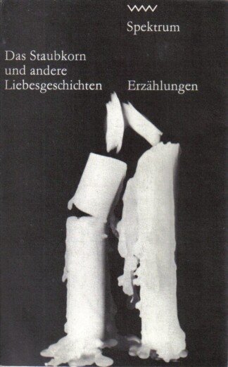 Das Staubkorn und andere Liebesgeschichten